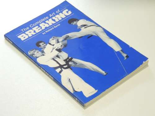 The Complete Art of Breaking - Richard Byrne