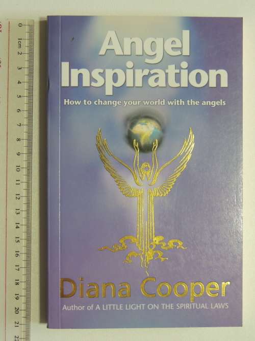 Angel Inspiration - How to Change your World with the Angels - Diana Cooper