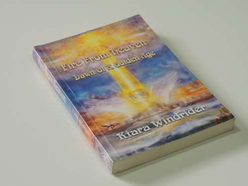 Fire From Heaven - Dawn of a Golden Age - Kiara Windrider