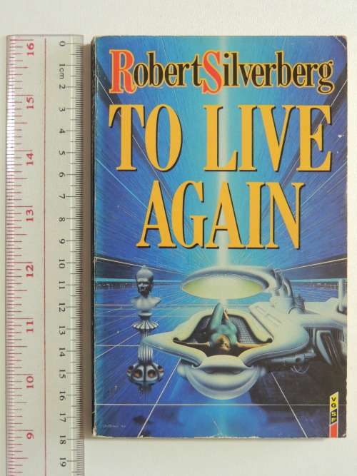 To Live Again - Robert Silverberg