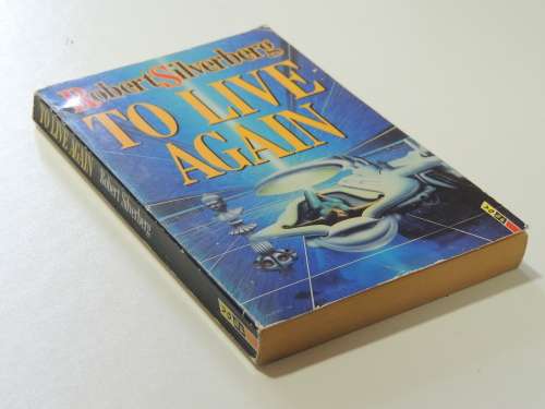 To Live Again - Robert Silverberg