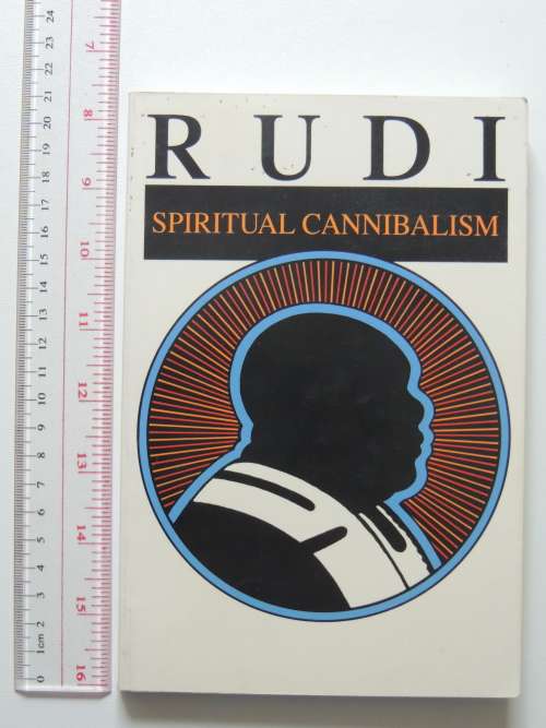 Spiritual Cannibalism Swami Rudrananda - Rudi