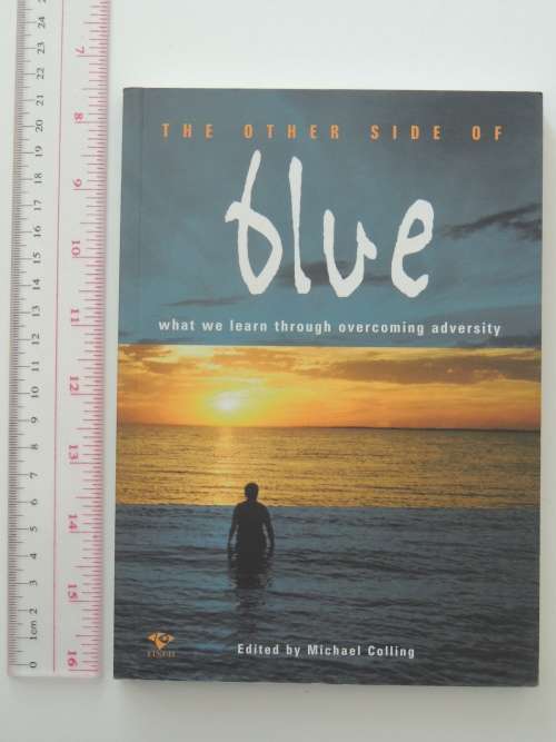 The other Side of Blue - What we Learn  through Overcoming Adversity - Ed. Michael Colling