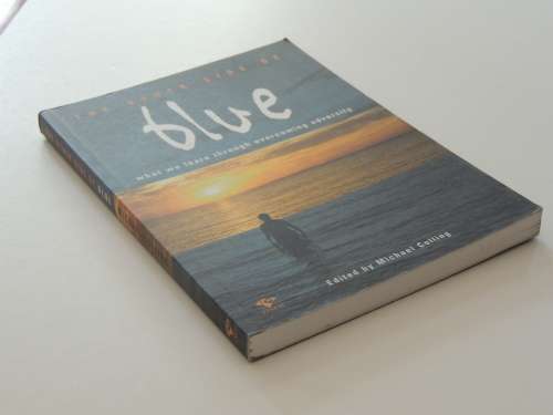 The other Side of Blue - What we Learn  through Overcoming Adversity - Ed. Michael Colling