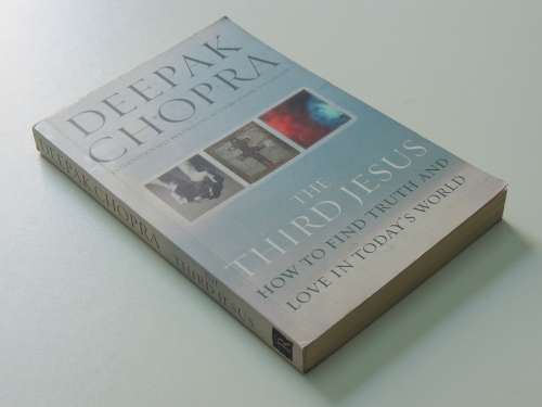 The Third Jesus - How to Find Truth and Love in Today`s World - Deepak Chopra