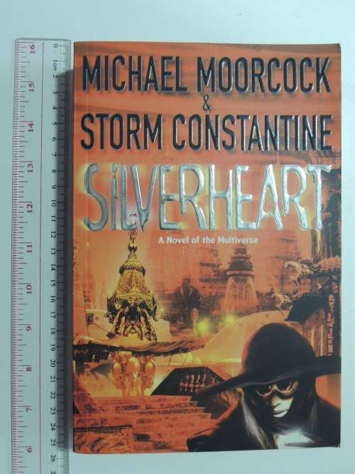 Silverheart  - Michael Moorcock and Storm Constantine