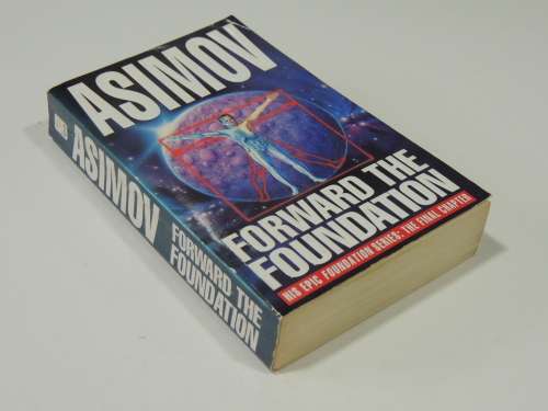 Forward  the Foundation - The Final Chapter - Isaac Asimov