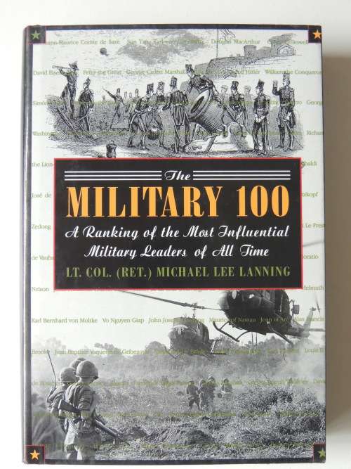 The Military 100 A Ranking Of The Most Influential Military Leaders Of All Time-Lt Michael L Lanning