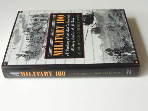 The Military 100 A Ranking Of The Most Influential Military Leaders Of All Time-Lt Michael L Lanning