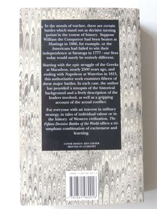 The Fifteen Decisive Battles Of The World From Marathon To Waterloo - Sir Edward Creasy