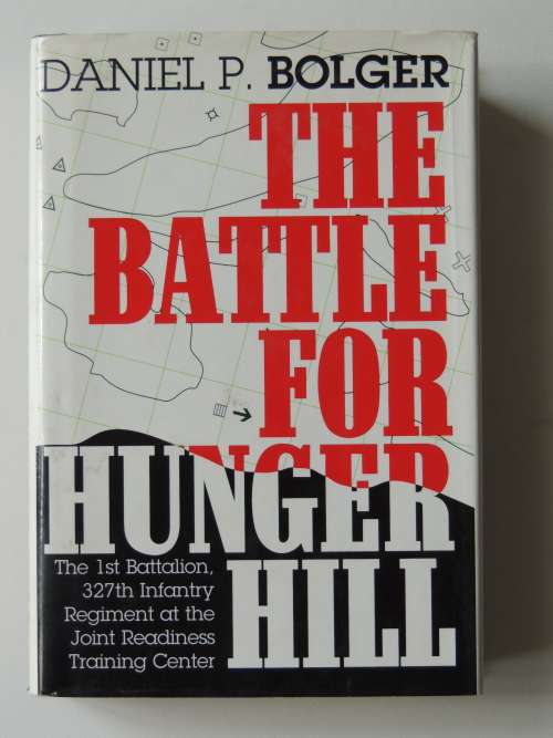 The Battle For Hunger Hill - Daniel. P. Bolger