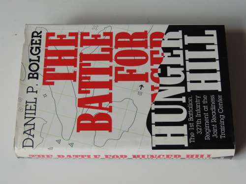 The Battle For Hunger Hill - Daniel. P. Bolger