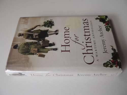 Home For Christmas   A Wartime Anthology - Jeremy Archer