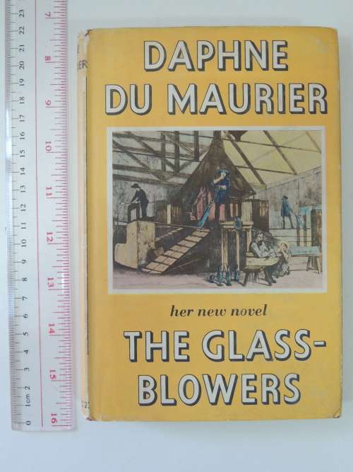 The Glass-Blowers - First Edition 1963 - Daphne Du Maurier
