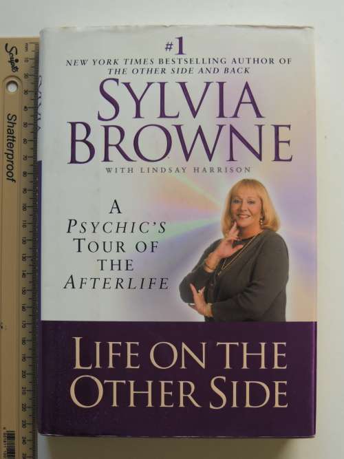 Life On The Other Side  A Psychic`s Tour Of The Afterlife - Sylvia Browne