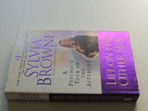 Life On The Other Side  A Psychic`s Tour Of The Afterlife - Sylvia Browne