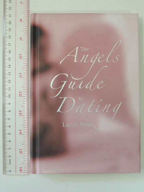 The Angels` Guide to Dating - Laura Penn