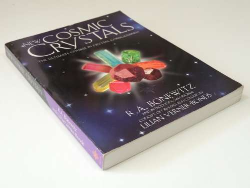 New Cosmic Crystals - The Ultimate Couse in Crystal Awareness - R A Bonewitz