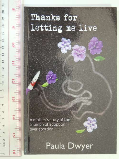Thanks For Letting Me Live - Paula Dwyer
