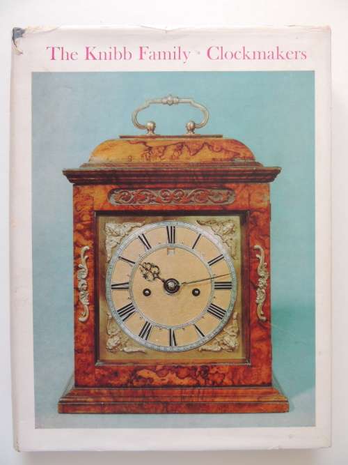 The Knibb Family Clockmakers  - Ronald A. Lee  Limited Edition  487/1000