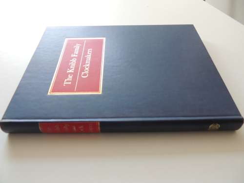 The Knibb Family Clockmakers  - Ronald A. Lee  Limited Edition  487/1000