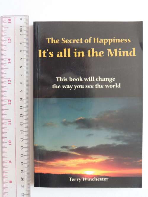 The Secret of Happiness - It`s All in the Mind - Terry Winchester