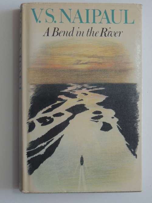 A Bend in the River - V.S. Naipaul  - 1979 First Ed.