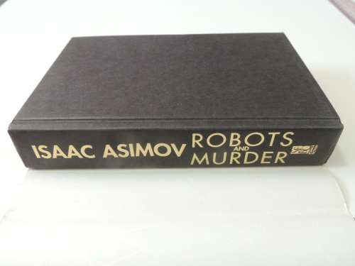 Robots and Murder - Caves of Steel, Nked Sun, Robots of Dawn - 3 Novels - Isaac Asimov
