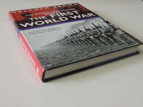The Imperial War Museum Book Of The First World War - Malcolm Brown