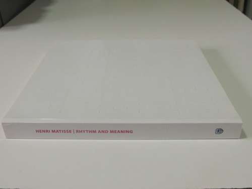 Henri Matisse - Rhythm and Meaning - Federico Freschi (Ed.)