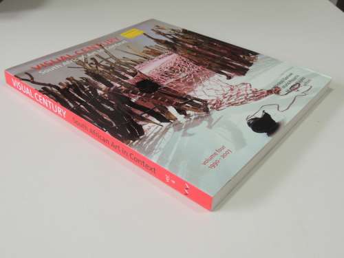Visual Century: South African Art in Context Vol 4, 1990-2007 ed. by T Goniwe, M Pissarra, M Majavu