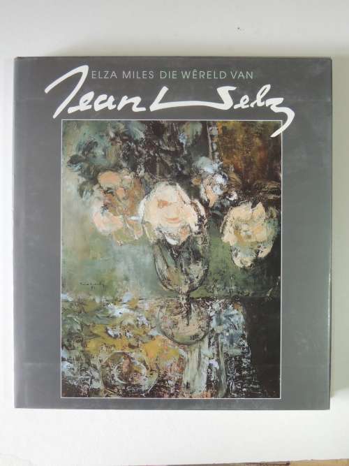 Die Wereld Van Jean Welz (Afrikaans) - Elza Miles