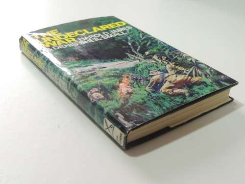 The Undeclared War -  Harold James and Denis Sheil-Small