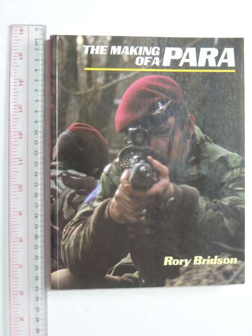The Making Of A Para - Rory Bridson