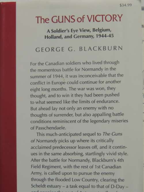 The Guns Of Victory A Soldier`s Eye View  - George G. Blackburn