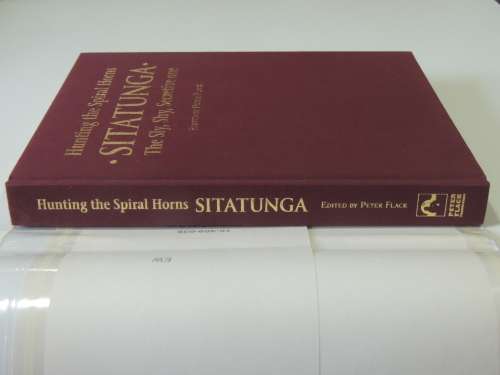 Hunting the Spiral Horns Sitatunga The Sly, Shy, Secretive one - Ed. Peter Flack