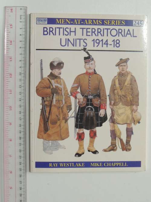 Osprey Men-At-Arms Series:  British Territorial Units 1914-18 - Ray Westlake and Mike Chappell