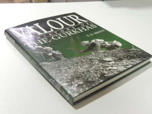 Valour  A History Of The Gurkhas - E.D. Smith