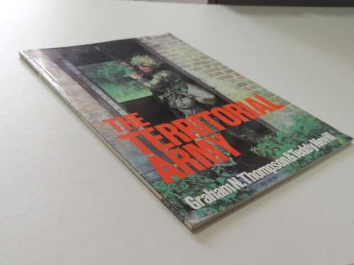 The Territorial Army - Graham N. Thompson and Teddy Nevill