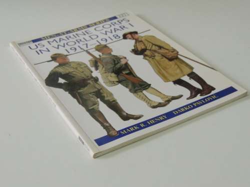 Osprey Men-At-Arms Series: US Marine Corps In World War 1 1917 - 1918 - Mark R. Henry