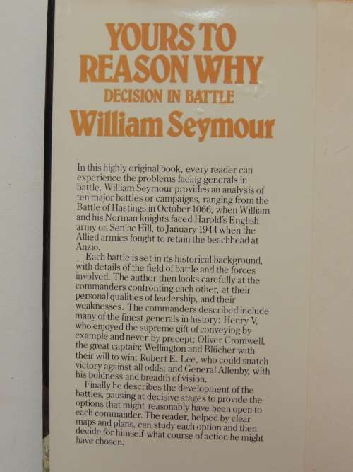 Yours to Reason Why - Decision in Battle - William Seymor
