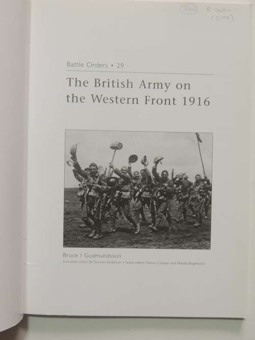 Osprey Battle Orders Series: The British Army On The Western Front 1916 - Bruce Gudmundsson