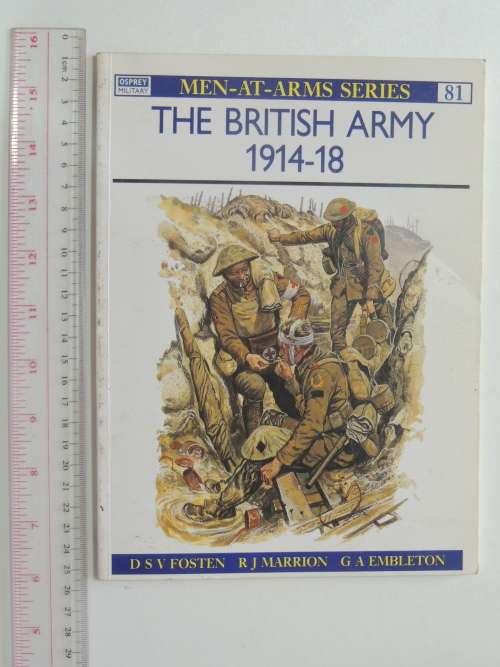 Osprey Men-At-Arms Series:  The British Army 1914 - 18 - D S V Fosten and R J Marrion