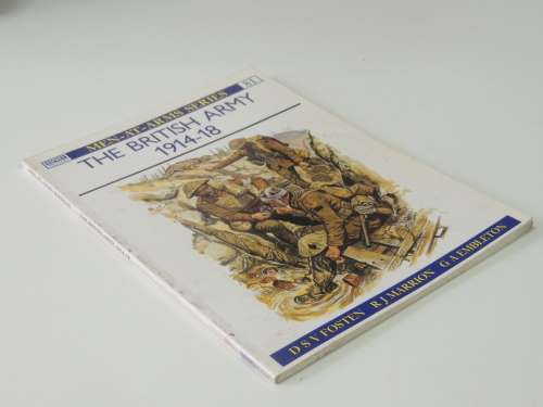 Osprey Men-At-Arms Series:  The British Army 1914 - 18 - D S V Fosten and R J Marrion