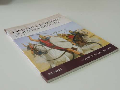 Osprey Warrior Series: Tarentine Horseman Of Magna Graecia 430 - 190 BC - Nic Field