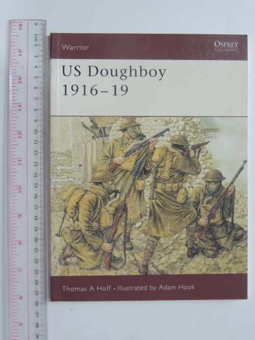 Osprey Warrior Series: US Doughboy 1916-19 - Thomas A. Hoff
