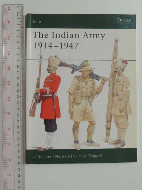 Osprey Elite Series: The Indian Army 1914-1947 - Ian Sumner