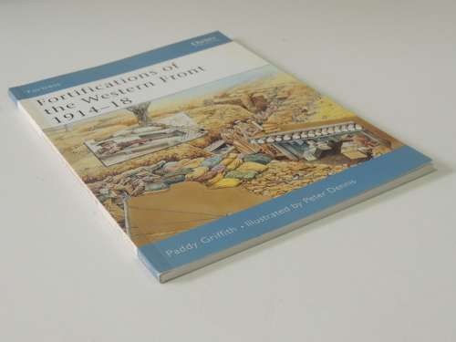 Osprey Fortress:  Fortifications Of The Western Front 1914-18 - Paddy Griffith