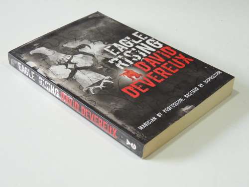 Eagle Rising Magician by Profession, Bastard by Disposition\ - David Devereux