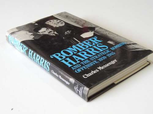 Bomber Harris and the Strategic Bombing Offensive, 1939-1945 - Charles Messenger
